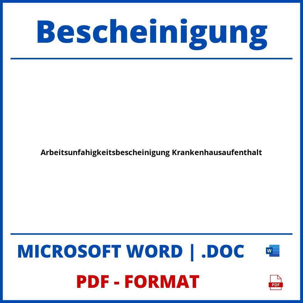 Arbeitsunfähigkeitsbescheinigung Krankenhausaufenthalt